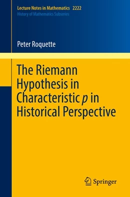 Abbildung von Roquette | The Riemann Hypothesis in Characteristic p in Historical Perspective | 1. Auflage | 2018 | beck-shop.de