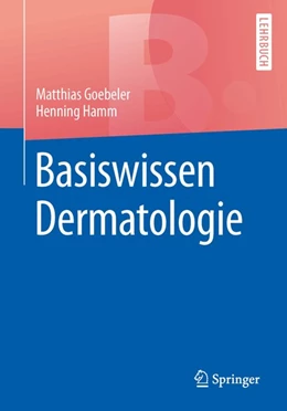 Abbildung von Goebeler / Hamm | Basiswissen Dermatologie | 1. Auflage | 2017 | beck-shop.de