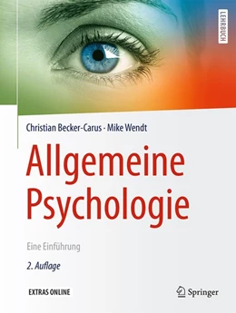 Abbildung von Becker-Carus / Wendt | Allgemeine Psychologie | 2. Auflage | 2017 | beck-shop.de