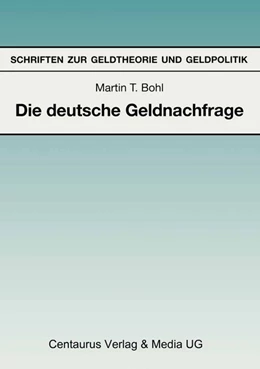 Abbildung von Bohl | Die deutsche Geldnachfrage | 1. Auflage | 2017 | beck-shop.de