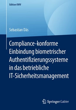 Abbildung von Däs | Compliance-konforme Einbindung biometrischer Authentifizierungssysteme in das betriebliche IT-Sicherheitsmanagement | 1. Auflage | 2018 | beck-shop.de