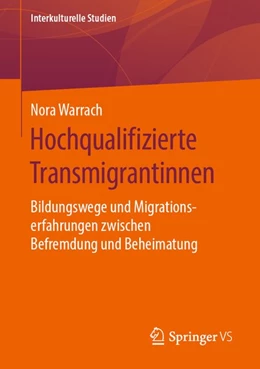 Abbildung von Warrach | Hochqualifizierte Transmigrantinnen | 1. Auflage | 2019 | beck-shop.de