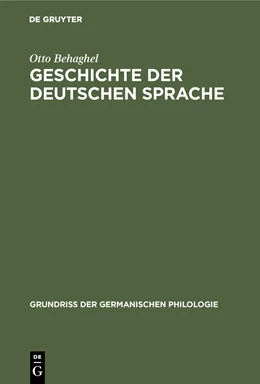 Abbildung von Behaghel | Geschichte der deutschen Sprache | 4. Auflage | 2019 | beck-shop.de