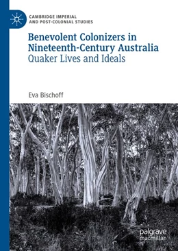 Abbildung von Bischoff | Benevolent Colonizers in Nineteenth-Century Australia | 1. Auflage | 2020 | beck-shop.de