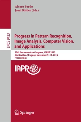 Abbildung von Pardo / Kittler | Progress in Pattern Recognition, Image Analysis, Computer Vision, and Applications | 1. Auflage | 2015 | beck-shop.de