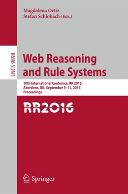 Abbildung von Ortiz / Schlobach | Web Reasoning and Rule Systems | 1. Auflage | 2016 | beck-shop.de