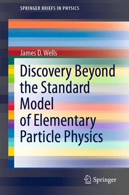 Abbildung von Wells | Discovery Beyond the Standard Model of Elementary Particle Physics | 1. Auflage | 2020 | beck-shop.de