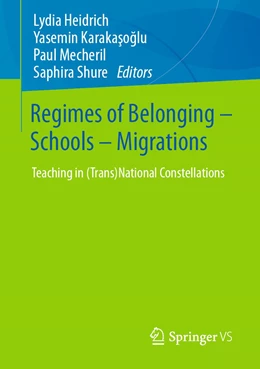 Abbildung von Heidrich / Karakasoglu | Regimes of Belonging – Schools – Migrations | 1. Auflage | 2021 | beck-shop.de