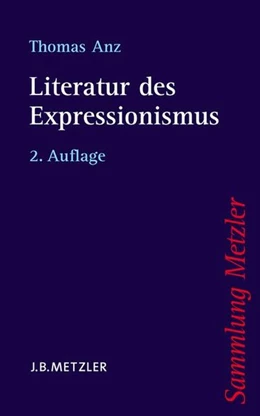 Abbildung von Anz | Literatur des Expressionismus | 2. Auflage | 2016 | beck-shop.de