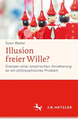 Abbildung von Walter | Illusion freier Wille? | 1. Auflage | 2016 | beck-shop.de