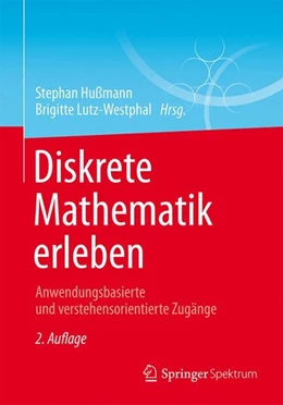 Abbildung von Hußmann / Lutz-Westphal | Diskrete Mathematik erleben | 2. Auflage | 2015 | beck-shop.de