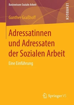 Abbildung von Graßhoff | Adressatinnen und Adressaten der Sozialen Arbeit | 1. Auflage | 2015 | beck-shop.de