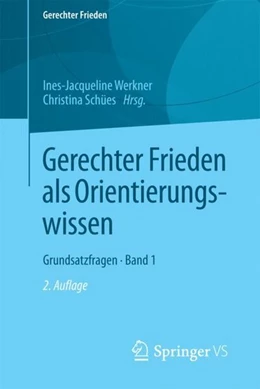 Abbildung von Werkner / Schües | Gerechter Frieden als Orientierungswissen | 2. Auflage | 2017 | beck-shop.de