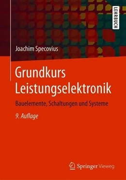 Abbildung von Specovius | Grundkurs Leistungselektronik | 9. Auflage | 2018 | beck-shop.de