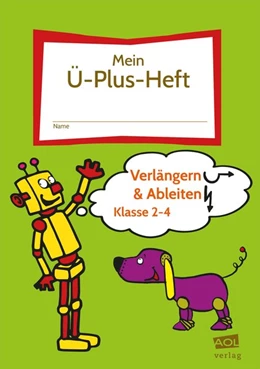 Abbildung von Rinderle | Mein-Ü-Plus-Heft: Verlängern & Ableiten - Kl. 2-4 | 2. Auflage | 2021 | beck-shop.de