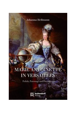 Abbildung von Hellmann | Marie Antoinette in Versailles | 1. Auflage | 2020 | beck-shop.de