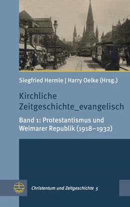 Abbildung von Hermle / Oelke | Kirchliche Zeitgeschichte_evangelisch | 1. Auflage | 2020 | beck-shop.de