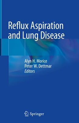 Abbildung von Morice / Dettmar | Reflux Aspiration and Lung Disease | 1. Auflage | 2018 | beck-shop.de