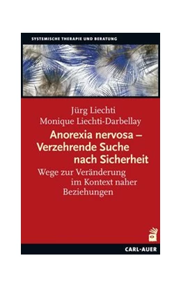 Abbildung von Liechti / Liechti-Darbellay | Anorexia nervosa - Verzehrende Suche nach Sicherheit | 1. Auflage | 2020 | beck-shop.de