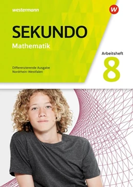 Abbildung von Sekundo 8. Arbeitsheft mit Lösungen. Mathematik für differenzierende Schulformen. Nordrhein-Westfalen | 1. Auflage | 2020 | beck-shop.de