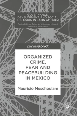 Abbildung von Meschoulam | Organized Crime, Fear and Peacebuilding in Mexico | 1. Auflage | 2018 | beck-shop.de