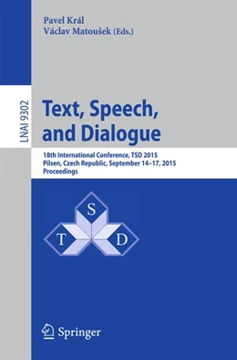 Abbildung von Král / Matousek | Text, Speech, and Dialogue | 1. Auflage | 2015 | beck-shop.de