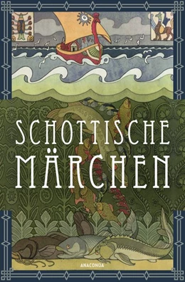 Abbildung von Ackermann | Schottische Märchen (Schottland) | 1. Auflage | 2017 | beck-shop.de