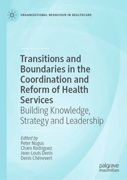 Abbildung von Nugus / Rodriguez | Transitions and Boundaries in the Coordination and Reform of Health Services | 1. Auflage | 2020 | beck-shop.de