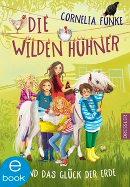 Abbildung von Funke | Die Wilden Hühner 4. Die Wilden Hühner und das Glück der Erde | 1. Auflage | 2019 | beck-shop.de