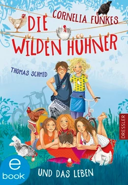 Abbildung von Schmid | Die Wilden Hühner 6. Cornelia Funkes Die Wilden Hühner und das Leben | 1. Auflage | 2019 | beck-shop.de