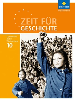 Abbildung von Zeit für Geschichte 10. Schulbuch. Gymnasien in Baden-Württemberg | 1. Auflage | 2020 | beck-shop.de