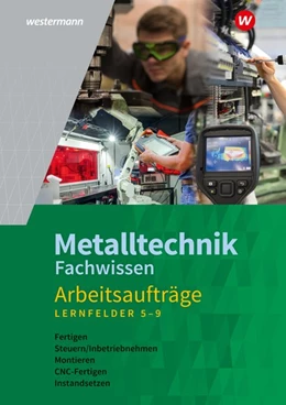 Abbildung von Langanke / Schmid | Metalltechnik Fachwissen Arbeitsaufträge. Arbeitsheft. Lernfelder 5-9. Alle Bundesländer | 4. Auflage | 2020 | beck-shop.de