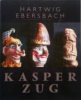 Abbildung von Ebersbach | Hartwig Ebersbach: Kasperzug | 1. Auflage | 2020 | beck-shop.de