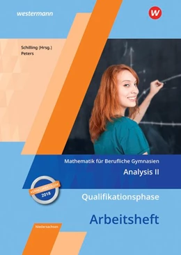 Abbildung von Peters / Schilling | Mathematik für Berufliche Gymnasien. Qualifikationsphase. Arbeitsheft. Kerncurriculum 2018. Niedersachsen | 1. Auflage | 2020 | beck-shop.de