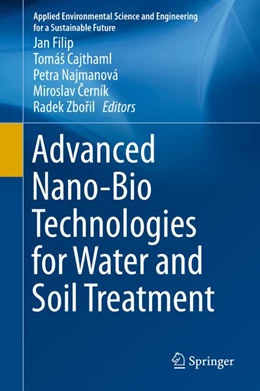 Abbildung von Filip / Cajthaml | Advanced Nano-Bio Technologies for Water and Soil Treatment | 1. Auflage | 2020 | beck-shop.de
