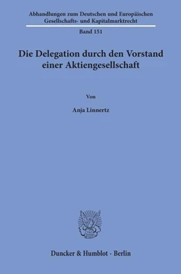 Abbildung von Linnertz | Die Delegation durch den Vorstand einer Aktiengesellschaft. | 1. Auflage | 2020 | 151 | beck-shop.de