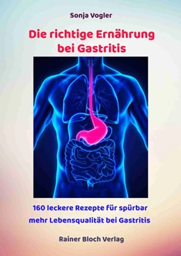 Abbildung von Vogler / Bloch | Die richtige Ernährung bei Gastritis | 1. Auflage | 2020 | beck-shop.de