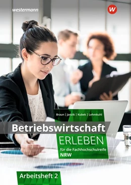 Abbildung von Kubek / Janzik | Betriebswirtschaft erleben 2. Arbeitsheft. Fachhochschulreife Nordrhein-Westfalen | 1. Auflage | 2020 | beck-shop.de