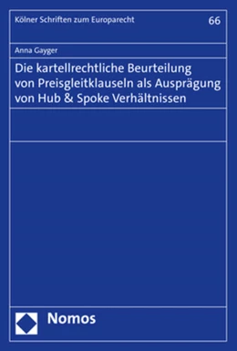 Abbildung von Gayger | Die kartellrechtliche Beurteilung von Preisgleitklauseln als Ausprägung von Hub & Spoke Verhältnissen | 1. Auflage | 2020 | 66 | beck-shop.de
