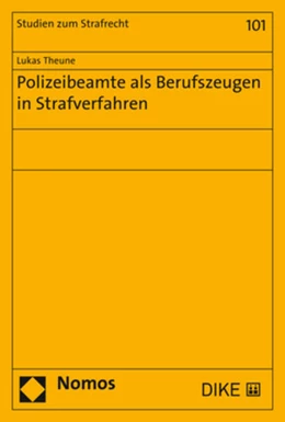 Abbildung von Theune | Polizeibeamte als Berufszeugen in Strafverfahren | 1. Auflage | 2020 | 101 | beck-shop.de