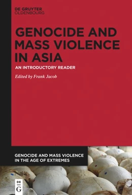 Abbildung von Jacob | Genocide and Mass Violence in Asia | 1. Auflage | 2019 | beck-shop.de