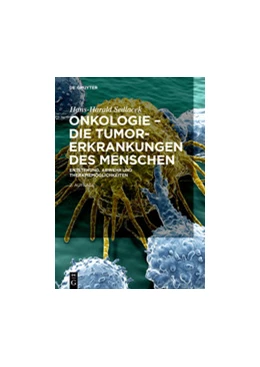 Abbildung von Sedlacek | Onkologie - die Tumorerkrankungen des Menschen, Band 1: Entstehung, Abwehr und Therapiemöglichkeiten | 2. Auflage | 2021 | beck-shop.de