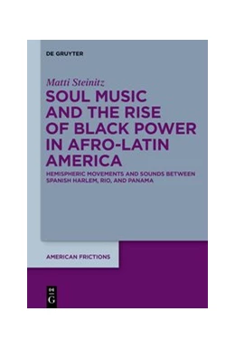 Abbildung von Steinitz | Afro-Latin Soul Music and the Rise of Black Power Cosmopolitanism | 1. Auflage | 2024 | 1 | beck-shop.de