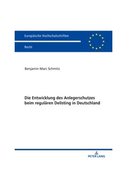 Abbildung von Schmitz | Die Entwicklung des Anlegerschutzes beim regulären Delisting in Deutschland | 1. Auflage | 2020 | 6136 | beck-shop.de