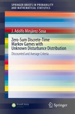 Abbildung von Minjárez-Sosa | Zero-Sum Discrete-Time Markov Games with Unknown Disturbance Distribution | 1. Auflage | 2020 | beck-shop.de