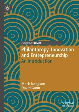 Abbildung von Dodgson / Gann | Philanthropy, Innovation and Entrepreneurship | 1. Auflage | 2020 | beck-shop.de