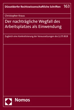 Abbildung von Kraus | Der nachträgliche Wegfall des Arbeitsplatzes als Einwendung | 1. Auflage | 2020 | 163 | beck-shop.de