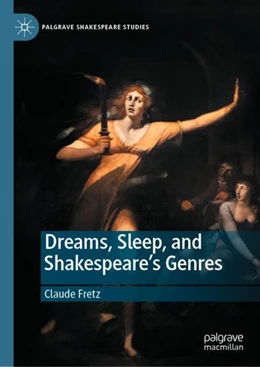 Abbildung von Fretz | Dreams, Sleep, and Shakespeare's Genres | 1. Auflage | 2020 | beck-shop.de