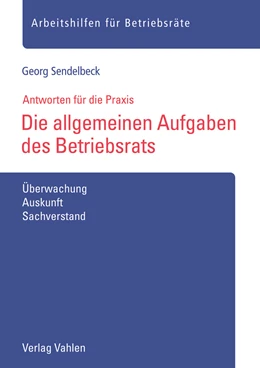 Abbildung von Sendelbeck | Die allgemeinen Aufgaben des Betriebsrats | 1. Auflage | 2020 | beck-shop.de