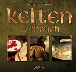Abbildung von Scholz | Kelten-Kochbuch | 1. Auflage | 2020 | beck-shop.de